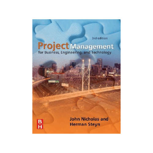 Project Management for Business, Engineering and Technology 3rd Edition
