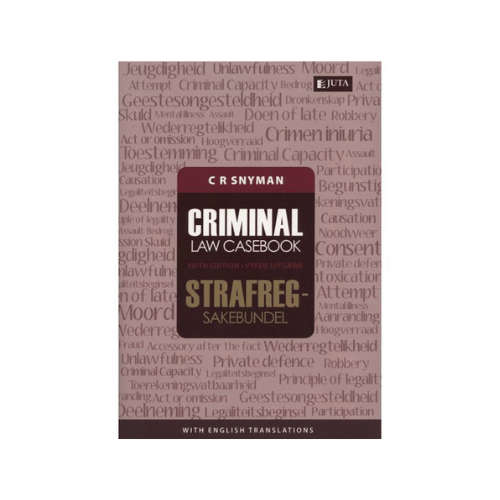 Criminal Law Casebook/Strafregsakebundel (5th Edition)