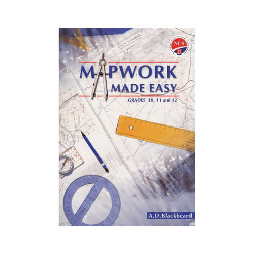 Mapwork Made Easy For FET Phase LB: Grade 10 - 12: Learner's book