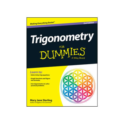 Trigonometry For Dummies, 2nd Edition