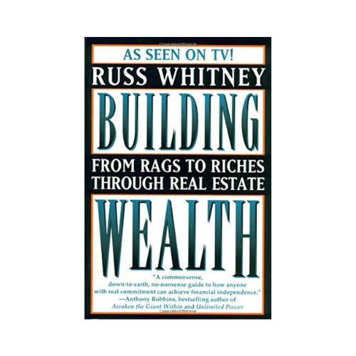 Building Wealth: From Rags to Riches Through Real Estate