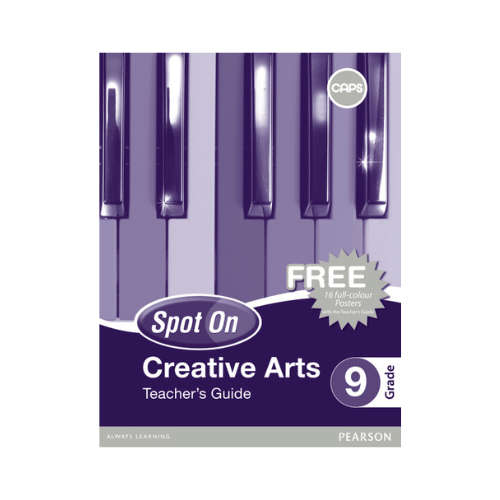 Spot On Creative Arts Grade 9 Teachers Guide