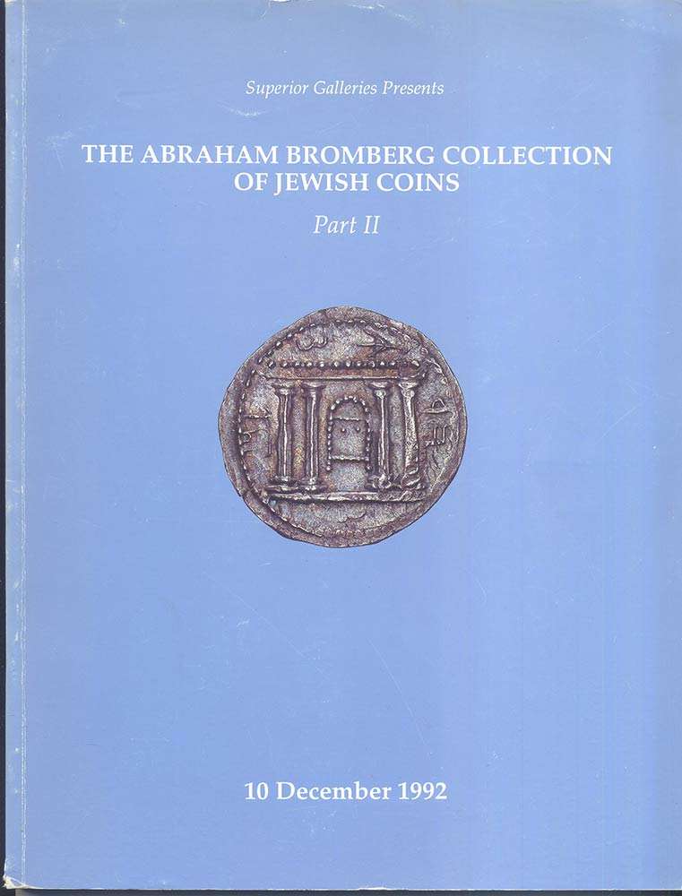 The Abraham Bromberg collection of Jewish coins , part II, 1992