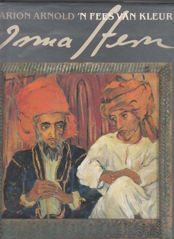 Irma Stern - 'n Fees van Kleur - Arnold, Matthew 1.60kg