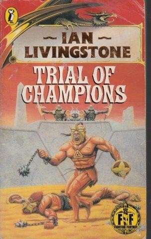 Trial Of Champions (Gamebook 21) - Livingstone, Ian 0.30kg