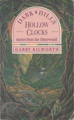 Dark Hills, Hollow Clocks - Kilworth, Garry 0.20kg