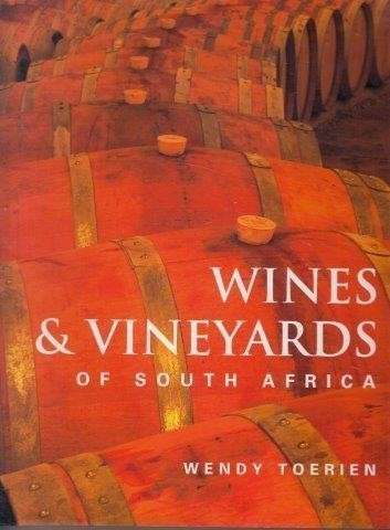 The Wines and Vineyards of South Africa - Toerien, Wendy 1.40kg