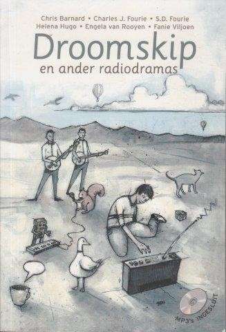 Droomskip En Ander Radiodramas - Van der Westhuizen, Herman & Fourie 0.50kg