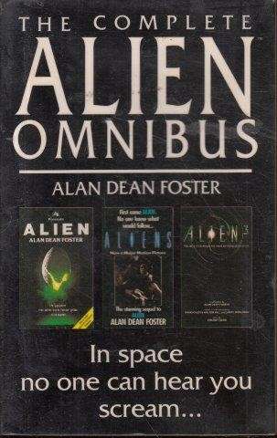 The Complete Alien Omnibus: Alien, Aliens, Alien 3 - Foster, Alan Dean 0.60kg