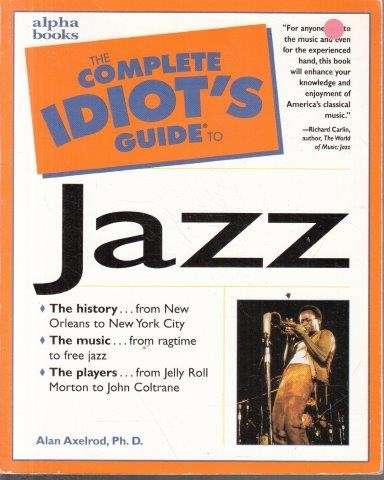 The Complete Idiot's Guide to Jazz - Axelrod, Alan 0.70kg