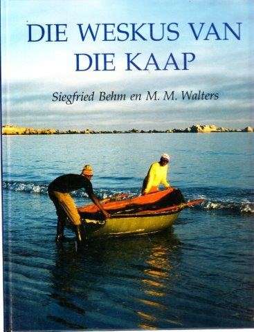 Die Weskus van die Kaap - Behm, S. & Walters, M. M. 0.55kg