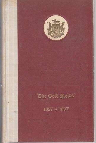 The Gold Fields 1887-1937 - Consolidated Goldfields 0.60kg