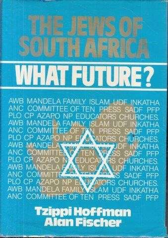 The Jews of South Africa - What Future ? - Hoffman, T. 0.87kg