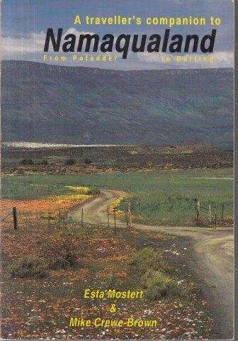 A Traveller's Companion to Namaqualand - Mostert, E & Crewe-Brown M 0.23kg