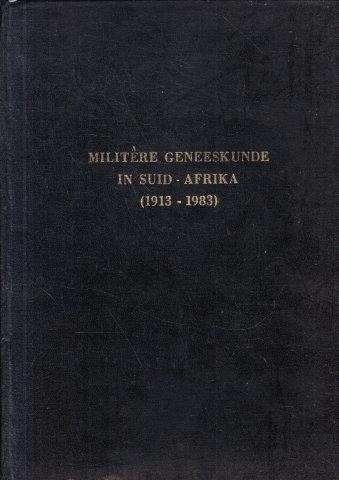 Militere Geneeskunde in Suid-Afrika 1913-1983 - Military Information Bureau 0.80kg