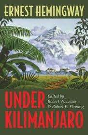 Under Kilimanjaro - Hemingway, Ernest & Lewis & Fleming (eds) 1kg