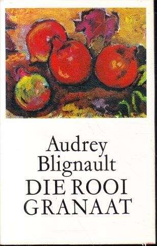 Die Rooi Granaat (Signed) - Blignault, Audrey 0.40kg