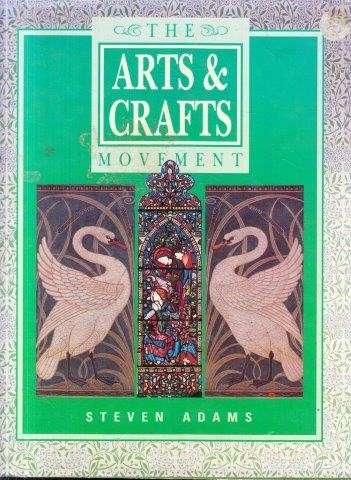 The Arts And Craft Movement - Adams, Steven 0.60kg