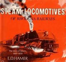 Steam Locomotives of Rhodesia Railways: The Story of Steam 1897-1979 - Hamer, E. D. 0.80kg