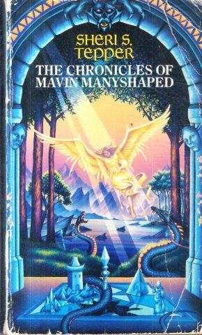 The Chronicles Of Mavin Manyshaped - Tepper, Sheri S. 0.30kg
