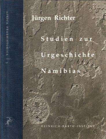 Studien zur Urgeschichte Namibias - Richter, Jurgen 1.50kg