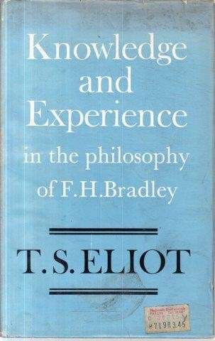Knowledge and Experience in the Philosophy of F.H. Bradley - Elliot, T. S. 0.50kg