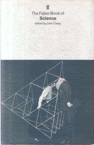 The Faber Book of Science - Carey, John 1kg