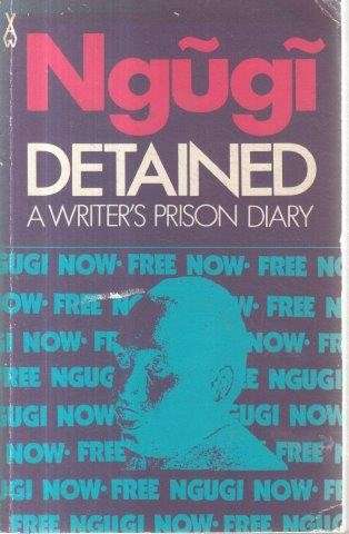 Detained: A Writer's Prison Diary (African Writers Series) - Thiong'o Ngugi Wa 0.40kg