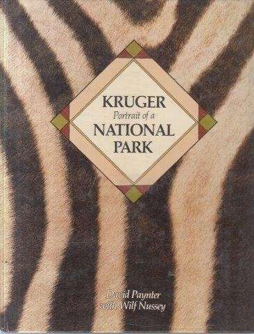Kruger - Portrait of a National Park - Nussey, David & Paynter, Wilf 1.50kg