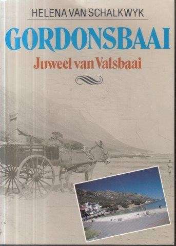 Gordonsbaai - Juweel van Valsbaai - Van Schalkwyk, Helena 0.40kg
