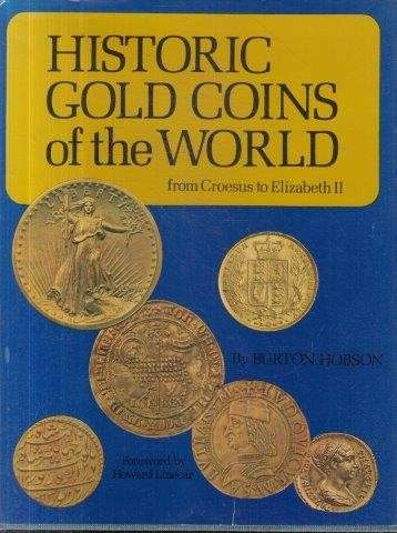 Historic Gold Coins Of The World: From Croesus To Elizabeth II - Hobson, Burton 1.30kg