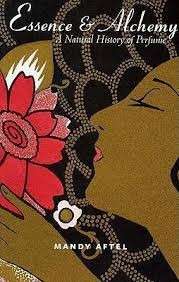 Essence And Alchemy: A Book of Perfume - Aftel, Mandy 0.50kg