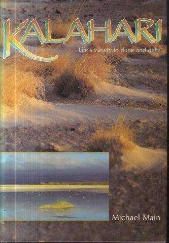 Kalahari - Life's Variety in Dune and Delta - Main, Michael 1.20kg