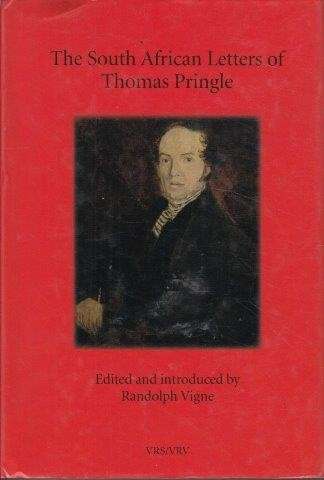VRS 42: The South African Letters of Thomas Pringle (2nd Series) - Vigne, Randolph  (ed) 0.80kg
