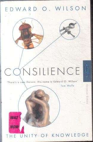 Consilience - Wilson, Edward O. 0.30kg