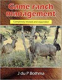 Game Ranch Management (3rd ed) - Bothma, J. du P. (ed) 1.70kg