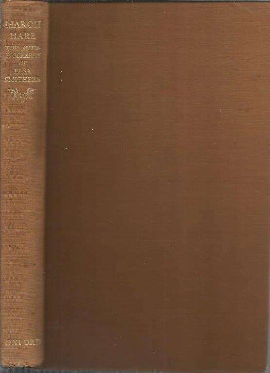 March Hare - The Autobiography of Elsa Smithers - Smithers, Elsa 0.60kg