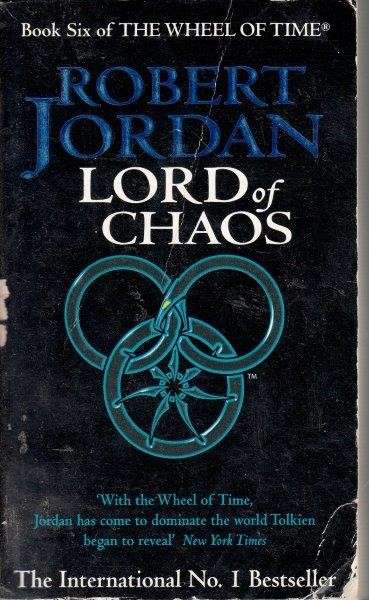 The Wheel Of Time Book 06: Lord of Chaos - Jordan, Robert