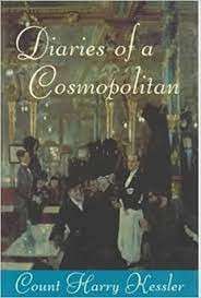 The Diaries Of A Cosmopolitan - Kessler, Harry