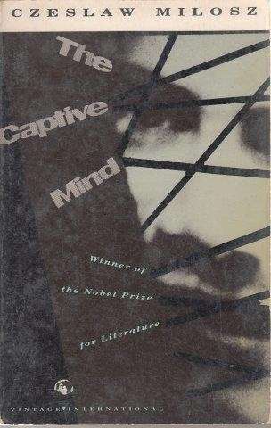 The Captive Mind - Milosz, Czeslaw