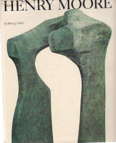 Henry Moore in America - Seldis, Henry J.