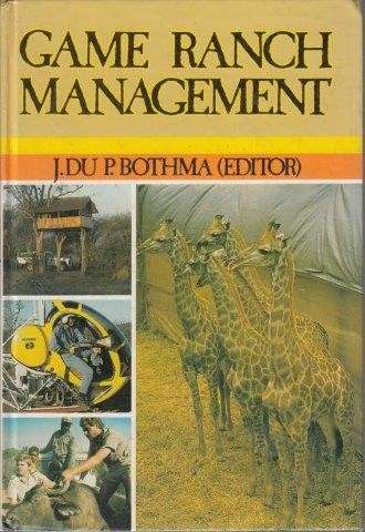 Game Ranch Management - Bothma, J. du P.