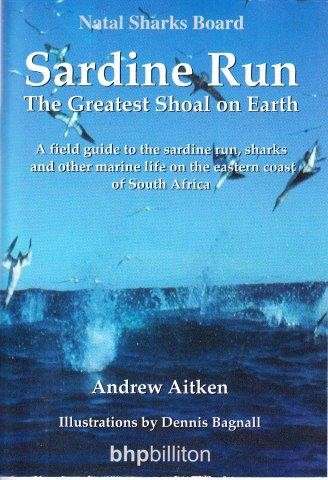 Sardine Run - The Greatest Shoal on Earth - Aitken, Andrew