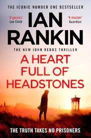 A Heart Full Of Headstones (Rebus) - Rankin, Ian