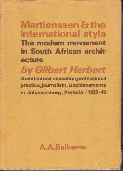 Martienssen and the International Style: The Modern Movement in South African Architecture (Hardcove