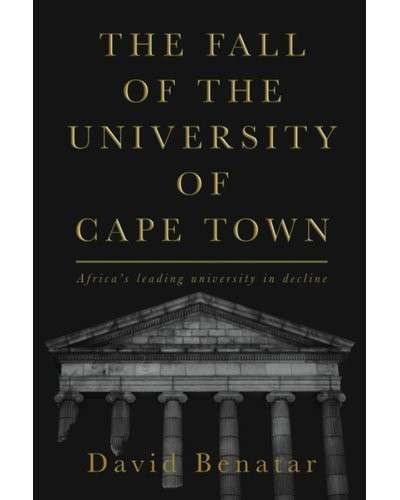 The Fall Of The University Of Cape Town - Benatar, David