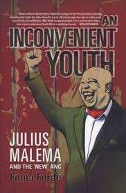 An Inconvenient Youth. Malema and the 'New' ANC - Forde, Fiona