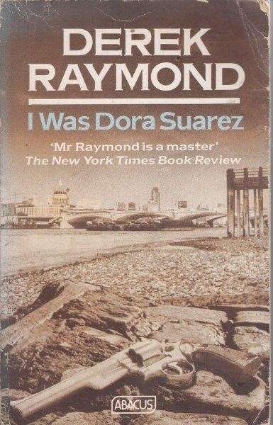 I Was Dora Suarez - Raymond, Derek