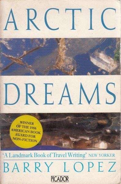 Arctic Dreams - Lopez, Barry
