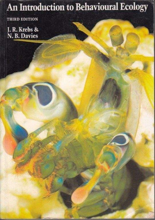 An Introduction To Behavioural Ecology - Davies, Nicholas B. & Krebs, J. R.